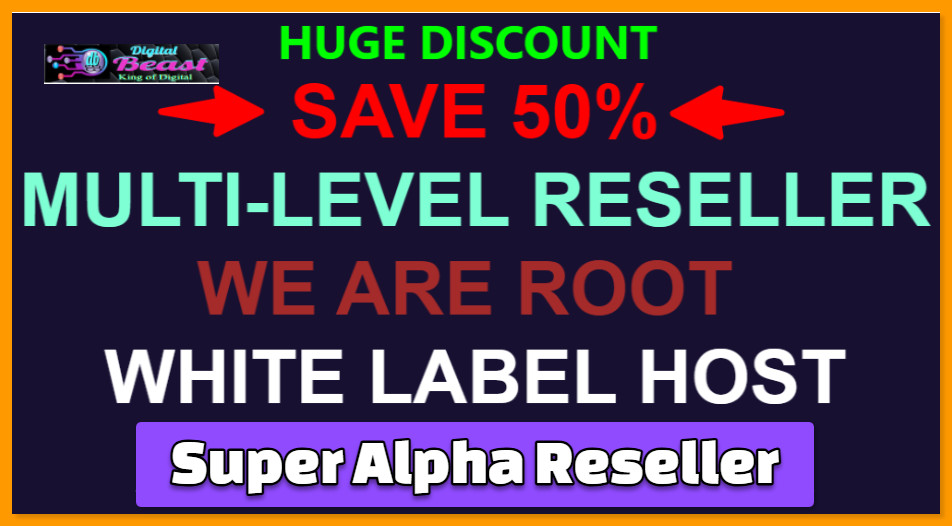 Super Alpha Reseller Unlimited Hosting Free SSL Fast SSD Servers 24/7 USASupport