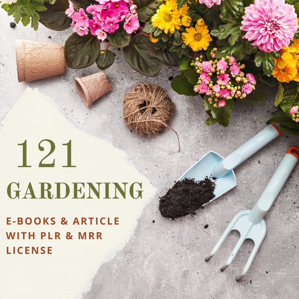 121 E-Book’s & Articles on Gardening, in English with PLR and MRR License