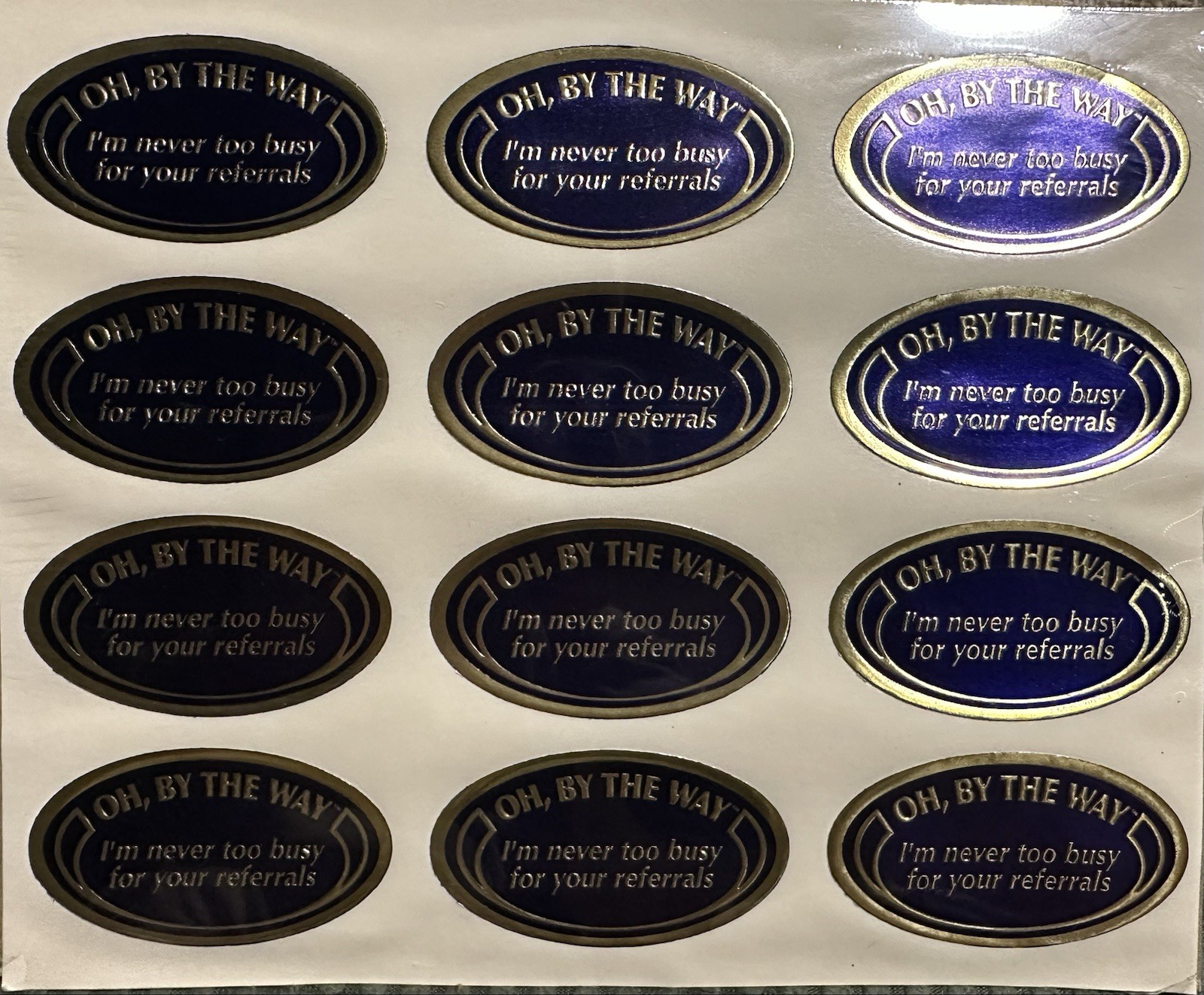 Business Referral Stickers OH, BY THE WAY I’m never too busy for your referrals