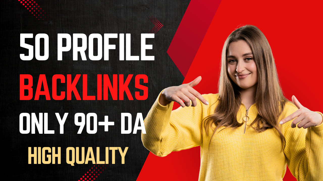 50 High-Quality DA 90+ Profile Backlinks from Authority Sites