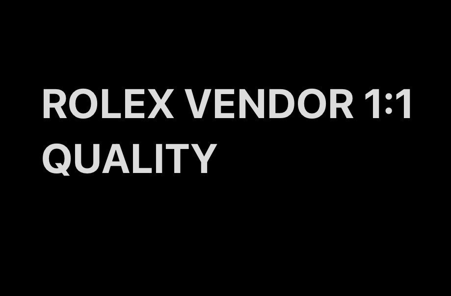 1:1 Rolex Vendor, Any Model Accepting Offers